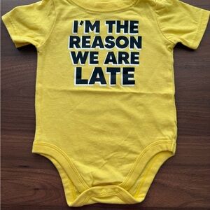 I’m the reason we are late - Garanimals Yellow Onesie